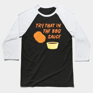 Try That In... Baseball T-Shirt